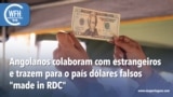 Washington Fora d’Horas: Washington Fora d’Horas: Angolanos colaboram com estrangeiros e trazem para o país dólares falsos