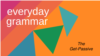 The Passive Voice with 'Get'