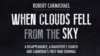 “When Clouds Fell from the Sky‍” by journalist Robert Carmichael. (Photo supplied)