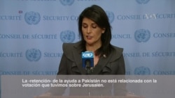 Haley: Suspensión de ayuda a Pakistán "no está relacionada al voto sobre Jerusalén"
